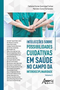 Cover Intelecções sobre Possibilidades Cuidativas em Saúde no Campo da Interdisciplinaridade: