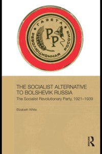 Cover The Socialist Alternative to Bolshevik Russia