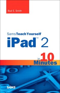 Cover Sams Teach Yourself iPad 2 in 10 Minutes
