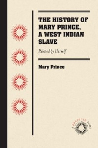 Cover History of Mary Prince, a West Indian Slave