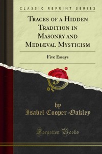 Cover Traces of a Hidden Tradition in Masonry and Mediaeval Mysticism
