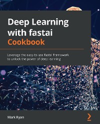 Cover Deep Learning with fastai Cookbook