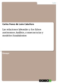 Cover Las relaciones laborales y los falsos autónomos. Análisis, consecuencias y modelos fraudulentos