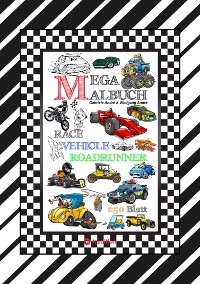Cover XXL MEGA MALBUCH - RACE ON - TOLLE VEHICLE MOTIVE - CARS - FLUGZEUGE - BOOTE - JETSKI - QUAD - MOTORRÄDER - UFO