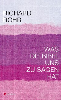 Cover Was die Bibel uns zu sagen hat