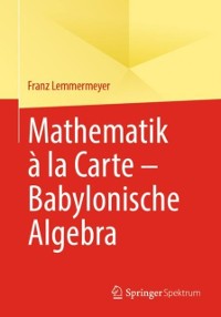 Cover Mathematik à la Carte – Babylonische Algebra