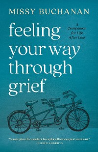 Cover Feeling Your Way Through Grief