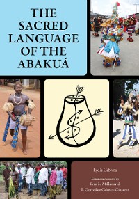 Cover The Sacred Language of the Abakuá