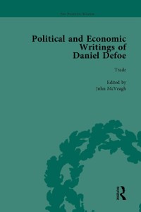 Cover Political and Economic Writings of Daniel Defoe Vol 7