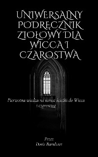 Cover Uniwersalny podręcznik ziołowy dla Wicca i czarostwa