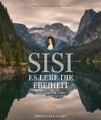 Cover Sisi – Es lebe die Freiheit