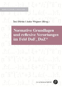 Cover Normative Grundlagen und reflexive Verortungen im Feld DaF_DaZ*