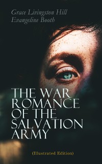 Cover The War Romance of the Salvation Army (Illustrated Edition)