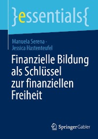 Cover Finanzielle Bildung als Schlüssel zur finanziellen Freiheit