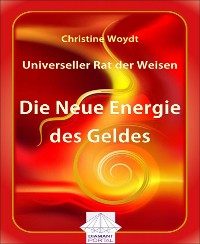 Cover Universeller Rat der Weisen: Die Neue Energie des Geldes