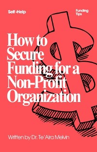 Cover How to Secure Funding for a Non-Profit Organization