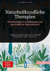 Cover Naturheilkundliche Therapien: Phytotherapie, Aromatherapie und ganzheitliche Heilmethoden