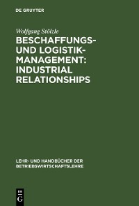 Cover Beschaffungs- und Logistik-Management: Industrial Relationships