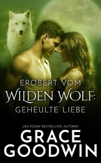 Cover Erobert vom Wilden Wolf: Geheulte Liebe