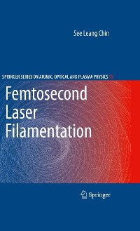 Cover Femtosecond Laser Filamentation