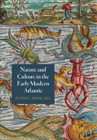 Cover Nature and Culture in the Early Modern Atlantic