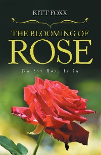 Cover The Blooming of Rose