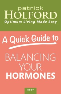 Cover Quick Guide to Balancing Your Hormones