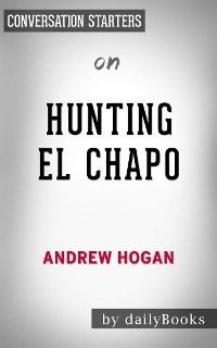 Cover Hunting El Chapo: by Andrew Hogan | Conversation Starters