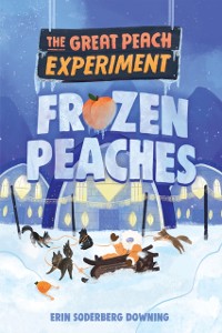 Cover Great Peach Experiment 3: Frozen Peaches