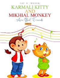 Cover Karmali Kitty and Mikhial Monkey Are Best Friends