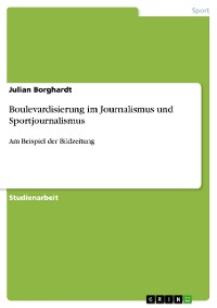 Cover Boulevardisierung im Journalismus und Sportjournalismus