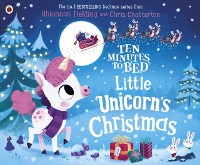 Cover Ten Minutes to Bed: Little Unicorn's Christmas