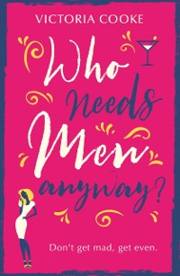 Cover WHO NEEDS MEN ANYWAY EB