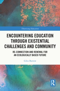 Cover Encountering Education through Existential Challenges and Community