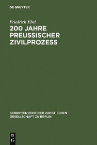 Cover 200 Jahre preußischer Zivilprozeß