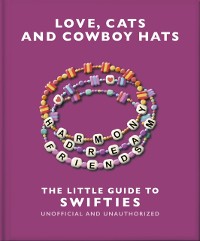 Cover Love, Cats and Cowboy Hats: The Little Guide to Swifties