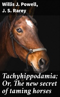 Cover Tachyhippodamia; Or, The new secret of taming horses