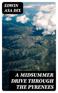 Cover A Midsummer Drive Through the Pyrenees