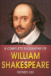 Cover A Complete Biography of William Shakespeare