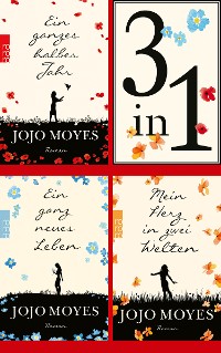 Cover Ein ganzes halbes Jahr / Ein ganz neues Leben / Mein Herz in zwei Welten (3in1-Bundle): 3 Romane in einem Band + Bonusgeschichte