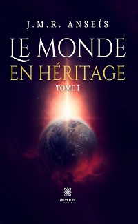 Cover Le monde en héritage - Tome 1