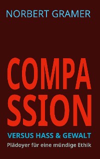 Cover Compassion versus Hass & Gewalt