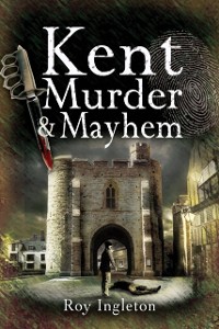 Cover Kent Murder & Mayhem