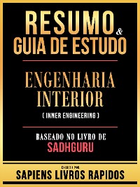 Cover Resumo & Guia De Estudo - Engenharia Interior (Inner Engineering) - Baseado No Livro De Sadhguru