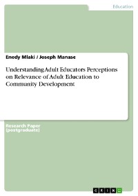 Cover Understanding Adult Educators Perceptions on Relevance of Adult Education to Community Development