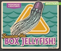 Cover Beware the Box Jellyfish!