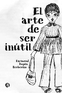 Cover El arte de ser inútil