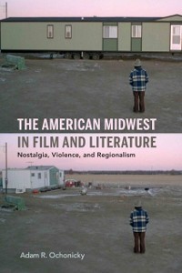 Cover American Midwest in Film and Literature