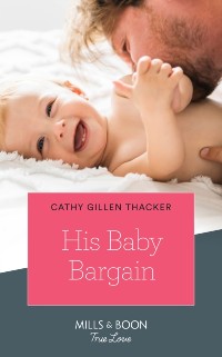 Cover His Baby Bargain (Mills & Boon True Love) (Texas Legends: The McCabes, Book 4)
