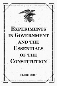 Cover Experiments in Government and the Essentials of the Constitution